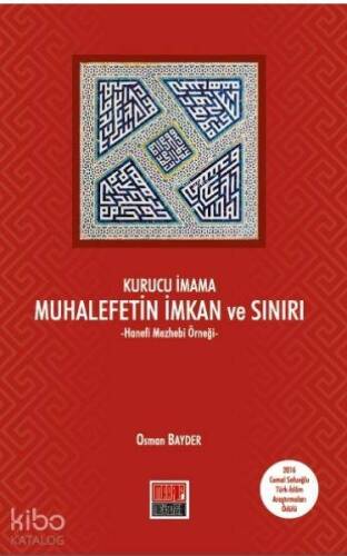 Kurucu İmama Muhalefetin İmkan ve Sınırı; Hanefi Mezhebi Örneği - 1