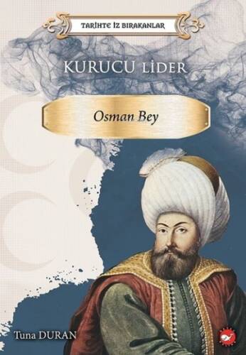 Kurucu Lider Osman Bey Tarihte İz Bırakanlar - 1