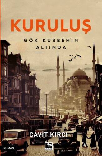 Kuruluş;Gök Kubbenin Altında - 1