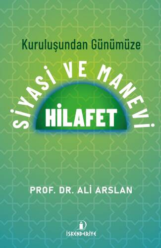 Kuruluşundan Günümüze Siyasi Ve Manevi Hilafet - 1