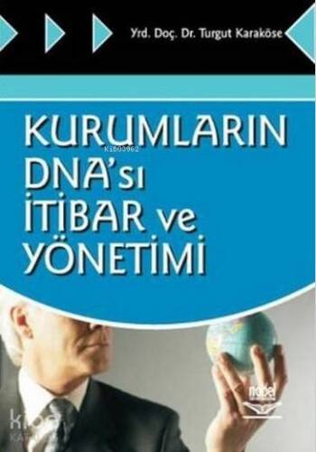 Kurumların DNA'sı İtibar ve Yönetimi - 1