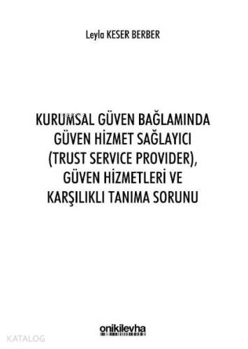 Kurumsal Güven Bağlamında Güven Hizmet Sağlayıcı (Trust Service Provider); Güven Hizmetleri ve Karşılıklı Tanıma Sorunu - 1