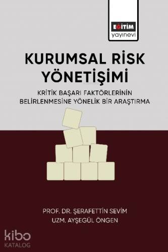 Kurumsal Risk Yönetimi;Kritik Başarı Faktörlerinin Belirlenmesine Yönelik Bir Araştırma - 1