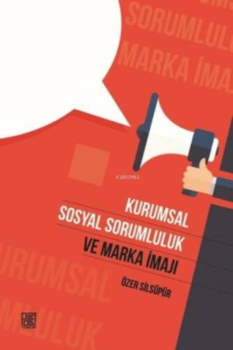 Kurumsal Sosyal Sorumluk Ve Marka İmajı - 1