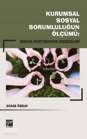 Kurumsal Sosyal Sorumluluğun Ölçümü: Sosyal Performans Endeksleri - 1