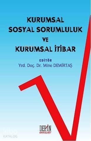 Kurumsal Sosyal Sorumluluk ve Kurumsal İtibar - 1