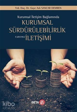 Kurumsal Sürdürülebilirlik İletişimi; Kurumsal İletişim Bağlamında - 1