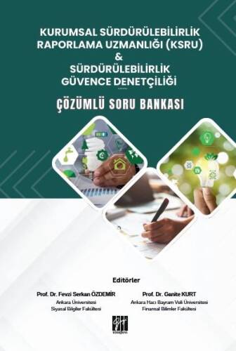 Kurumsal Sürdürülebilirlik Raporlama Uzmanlığı (Ksru) & Sürdürülebilirlik Güvence Denetçiliği Çözümlü Soru Bankası - 1