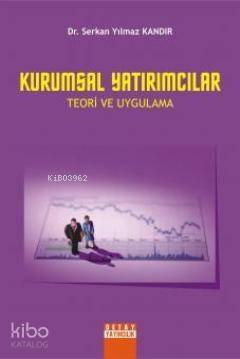 Kurumsal Yatırımcılar; Teori ve Uygulama - 1