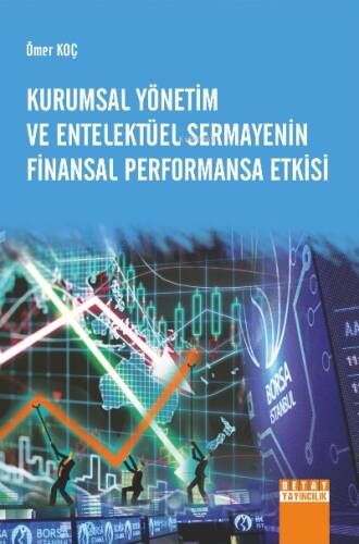 Kurumsal Yönetim Ve Entelektüel Sermayenin Finansal Performansa Etkisi - 1