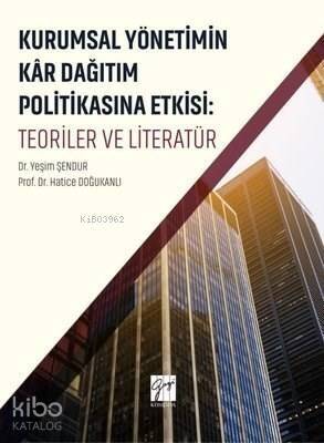 Kurumsal Yönetimin Kar Dağıtım ve Politikasına Etkisi: Teoriler ve Literatür - 1