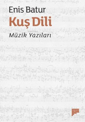 Kuş Dili;Müzik Yazıları - 1