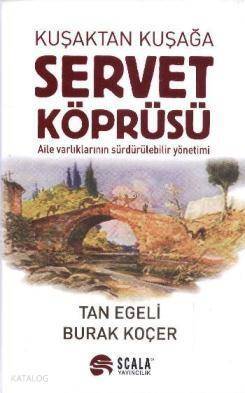 Kuşaktan Kuşağa Servet Köprüsü - 1