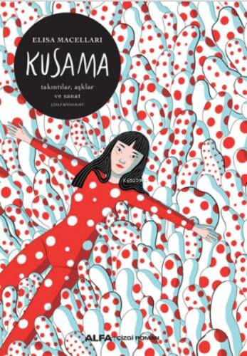 Kusama ;Takıntılar, Aşklar ve Sanat - 1