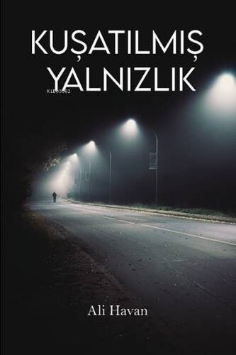 Kuşatılmış Yalnızlık - 1