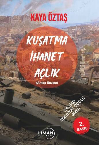 Kuşatma,İhanet,Açlık (Antep Savaşı) - 1