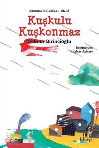 Kuşkulu Kuşkonmaz; Akrobatik Öyküler Dizisi - 1