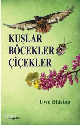 Kuşlar Böcekler Çiçekler - 1