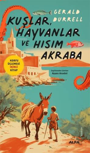 Kuşlar, Hayvanlar Ve Hısım Akraba;Korfu Üçlemesi İkinci Kitap - 1