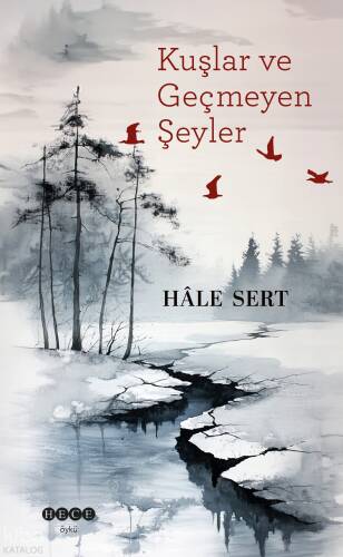 Kuşlar Ve Geçmeyen Şeyler - 1