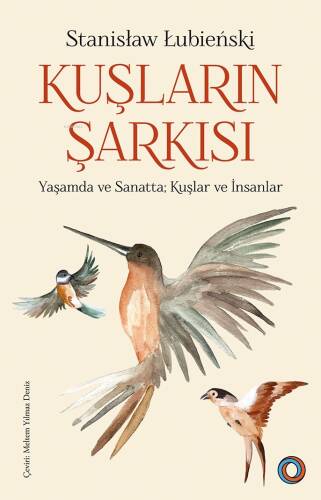 Kuşların Şarkısı;Yaşamda ve Sanatta Kuşlar ve İnsanlar - 1