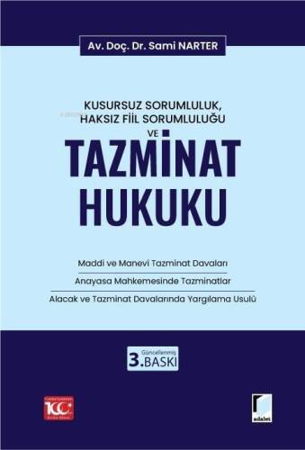 Kusursuz Sorumluluk, Haksız Fiil Sorumluluğu ve Tazminat Hukuku - 1