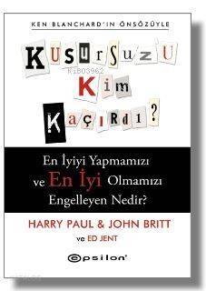 Kusursuz'u Kim Kaçırdı?; En İyiyi Yapmamızı ve En İyi Olmamızı Engelleyen Nedir? - 1