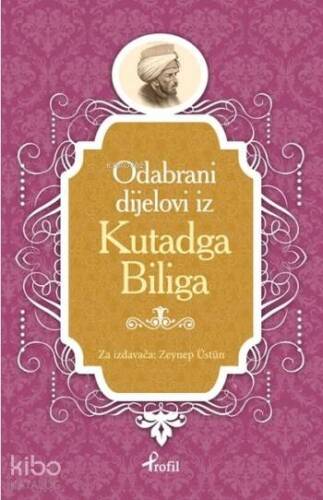 Kutadgu Bilig; Boşnakça Seçme Hikayeler - 1