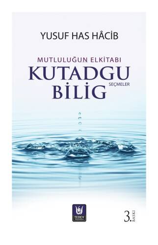 Kutadgu Bilig Seçmeler; Mutluluğun Elkitabı - 1