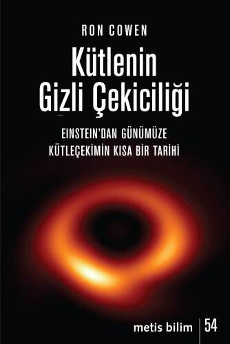 Kütlenin Gizli Çekiciliği;Einstein’dan Günümüze Kütleçekimin Kısa Bir Tarihi - 1