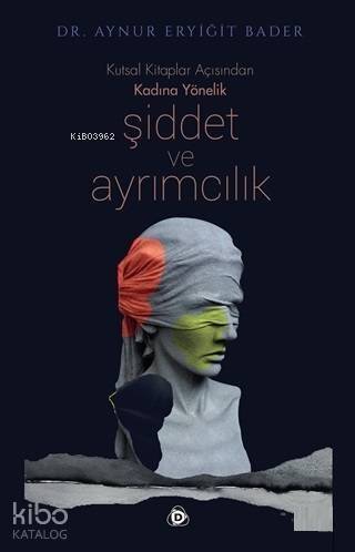 Kutsal Kitaplar Açısından Kadına Yönelik Şiddet ve Ayrımcılık - 1