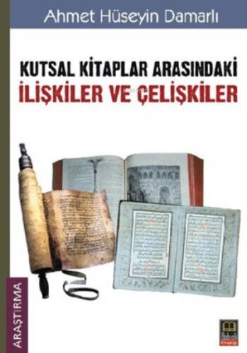 Kutsal Kitaplar Arasındaki İlişkiler ve Çelişkiler - 1