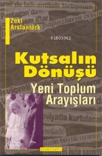 Kutsalın Dönüşü; Yeni Toplum Arayışları - 1