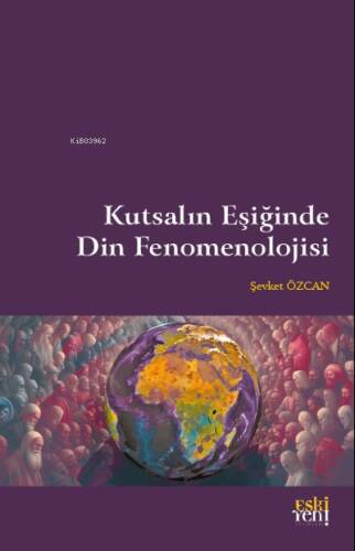 Kutsalın Eşiğinde Din Fenomenolojisi - 1