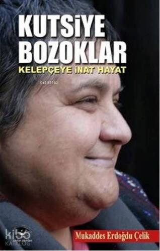 Kutsiye Bozoklar, Kelepçeye İnat Hayat - 1