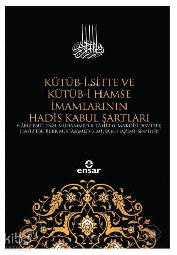 Kütüb-i Sitte ve Kütüb-i Hamse İmamlarının Hadis Kabul Şartları - 1