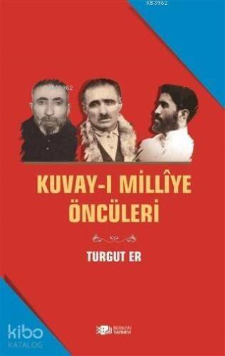 Kuvay-i Milliye Öncüleri - 1