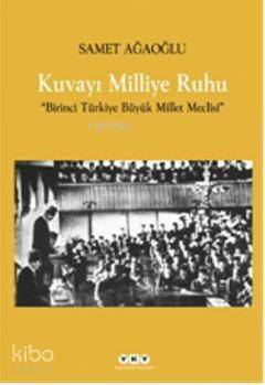 Kuvayı Milliye Ruhu; Birinci Türkiye Büyük Millet Meclisi - 1