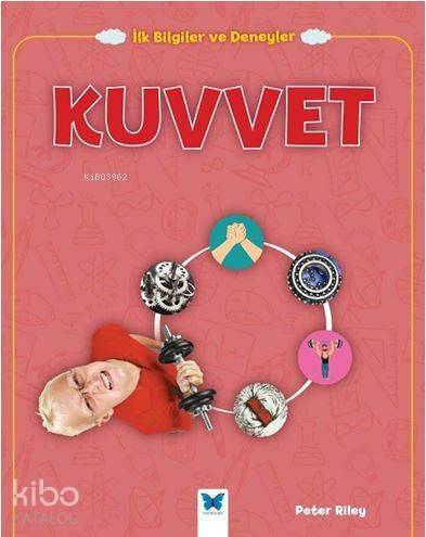 Kuvvet; İlk Bilgiler ve Deneyler - 1