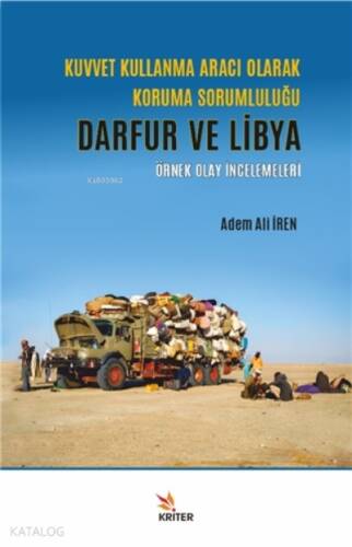 Kuvvet Kullanma Aracı Olarak Koruma Sorumluluğu - Darfur Ve Libya;Örnek Olay İncelemeleri - 1