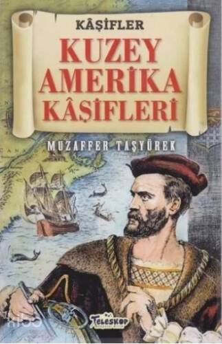 Kuzey Amerika Kaşifleri - Kaşifler - 1