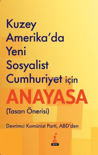 Kuzey Amerika’da Yeni Sosyalist Cumhuriyet İçin Anayasa - 1