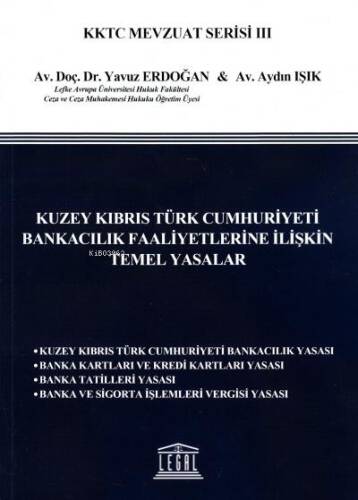 Kuzey Kıbrıs Türk Cumhuriyeti Bankacılık Faaliyetlerine İlişkin Temel Yasalar;KKTC Mevzuat Serisi III - 1