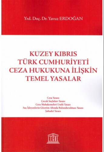 Kuzey Kıbrıs Türk Cumhuriyeti Ceza Hukukuna İlişkin Temel Yasalar - 1