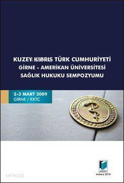 Kuzey Kıbrıs Türk Cumhuriyeti Girne-Amerikan Üniversitesi Sağlık Hukuku Sempozyumu - 1