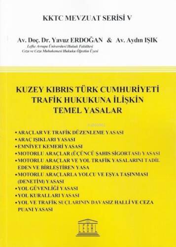 Kuzey Kıbrıs Türk Cumhuriyeti Trafik Hukukuna İlişkin Temel Yasalar;KKTC Mevzuat Serisi V - 1