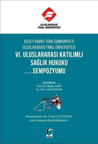 Kuzey Kıbrıs Türk Cumhuriyeti Uluslararası Final Üniversitesi VI. Uluslararası Katılımlı Sağlık Hukuku Sempozyumu - 1