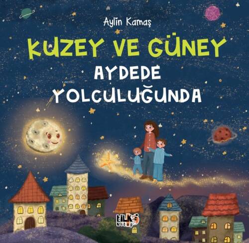 Kuzey ve Güney Aydede Yolculuğunda - 1