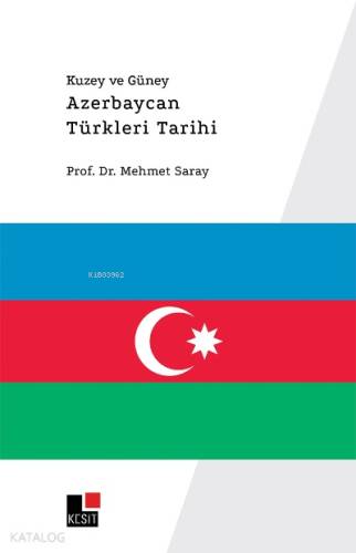 Kuzey ve Güney Azerbaycan Türkleri Tarihi - 1