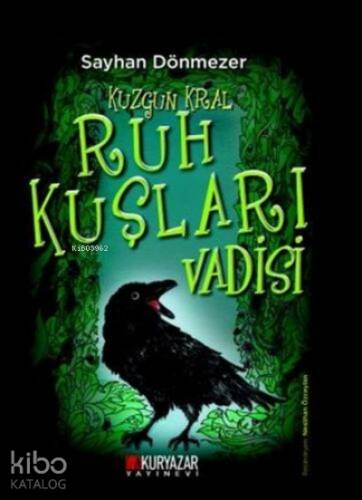 Kuzgun Kral - Ruh Kuşları Vadisi - 1